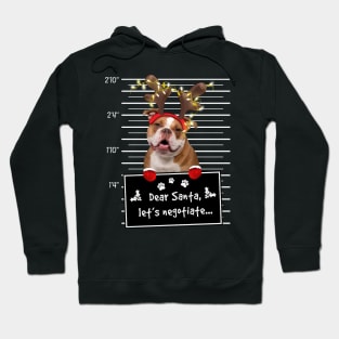 Old English Bulldog Dear Santa Let's Negotiate Christmas Hoodie